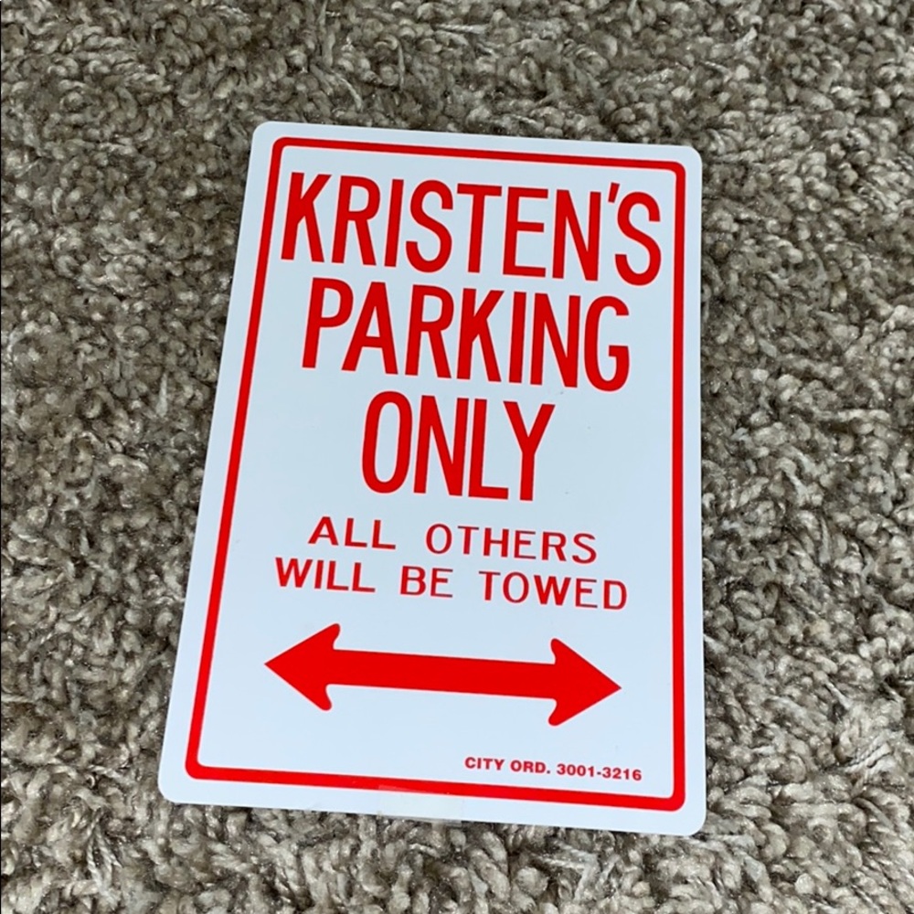 Kristen’s Parking Only sign
